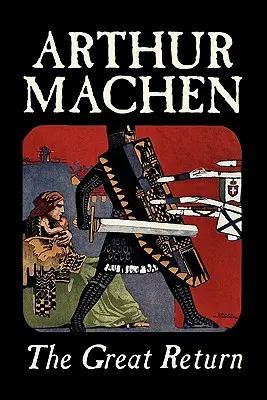 Wielki powrót Arthura Machena, beletrystyka, fantasy - The Great Return by Arthur Machen, Fiction, Fantasy