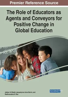 Rola edukatorów jako agentów i przenośników pozytywnych zmian w edukacji globalnej - The Role of Educators as Agents and Conveyors for Positive Change in Global Education