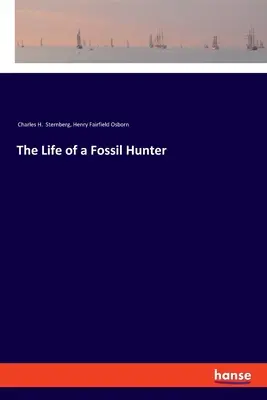 Życie łowcy skamieniałości - The Life of a Fossil Hunter