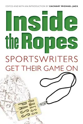 Inside the Ropes: Sportswriters Get Their Game on