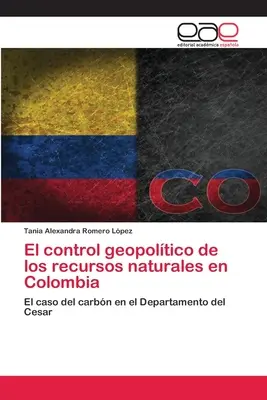 Kontrola geopolityczna zasobów naturalnych w Kolumbii - El control geopoltico de los recursos naturales en Colombia