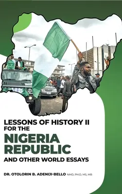 Lekcje historii II dla Republiki Nigerii i inne eseje o świecie - Lessons of History II for the Nigeria Republic and Other World Essays