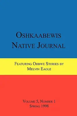 Oshkaabewis Native Journal (Vol. 5, No. 1)