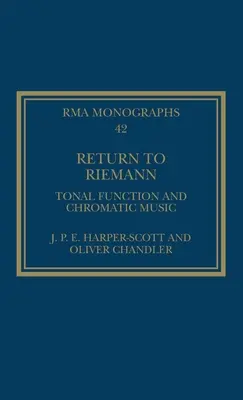 Powrót do Riemanna: funkcja tonalna i muzyka chromatyczna - Return to Riemann: Tonal Function and Chromatic Music