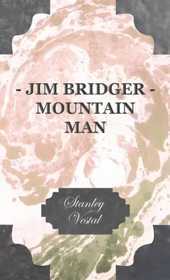 Jim Bridger - człowiek gór - Jim Bridger - Mountain Man