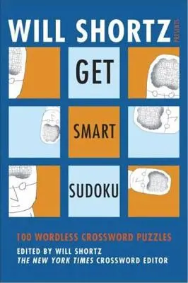 Will Shortz przedstawia Get Smart Sudoku - Will Shortz Presents Get Smart Sudoku