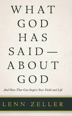 Co Bóg powiedział o Bogu: I jak to może zainspirować twoją wiarę i życie - What God Has Said-About God: And How That Can Inspire Your Faith and Life