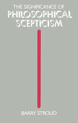 Znaczenie filozoficznego sceptycyzmu - The Significance of Philosophical Scepticism