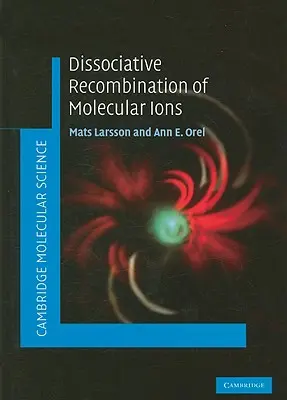 Dysocjacyjna rekombinacja jonów molekularnych - Dissociative Recombination of Molecular Ions