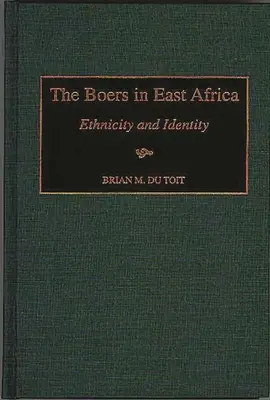 Burowie w Afryce Wschodniej: Etniczność i tożsamość - The Boers in East Africa: Ethnicity and Identity