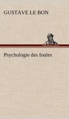 Psychologia tłumu - Psychologie des foules