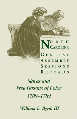 Zapisy sesji Zgromadzenia Ogólnego Karoliny Północnej: Niewolnicy i wolne osoby kolorowe, 1709-1789 - North Carolina General Assembly Sessions Records: Slaves and Free Persons of Color, 1709-1789