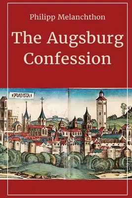 Wyznanie augsburskie - The Augsburg Confession