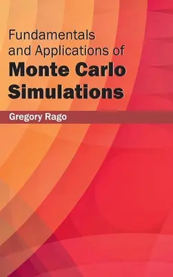 Podstawy i zastosowania symulacji Monte Carlo - Fundamentals and Applications of Monte Carlo Simulations