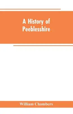 Historia hrabstwa Peeblesshire - A history of Peeblesshire