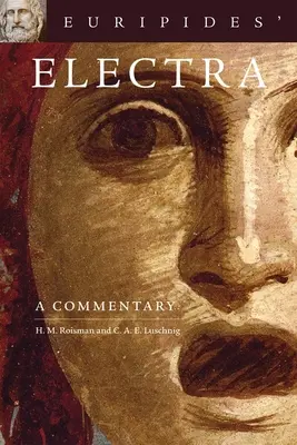 Elektra Eurypidesa: komentarz, tom 38 - Euripides' Electra: A Commentary Volume 38