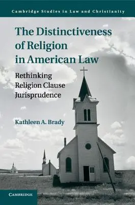 Odrębność religii w prawie amerykańskim: Ponowne przemyślenie orzecznictwa klauzuli religijnej - The Distinctiveness of Religion in American Law: Rethinking Religion Clause Jurisprudence