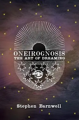 Oneirognosis: Sztuka śnienia - Oneirognosis: The Art of Dreaming