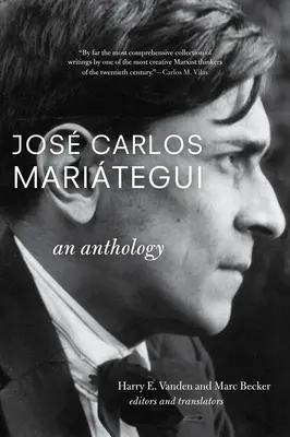 Jos Carlos Maritegui: Antologia - Jos Carlos Maritegui: An Anthology