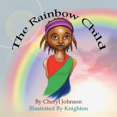 Tęczowe dziecko - The Rainbow Child