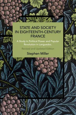 Państwo i społeczeństwo w osiemnastowiecznej Francji: Studium władzy politycznej i rewolucji ludowej w Langwedocji - State and Society in Eighteenth-Century France: A Study in Political Power and Popular Revolution in Languedoc