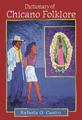 Słownik folkloru chicano - Dictionary of Chicano Folklore