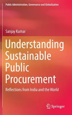 Zrozumieć zrównoważone zamówienia publiczne: Refleksje z Indii i świata - Understanding Sustainable Public Procurement: Reflections from India and the World