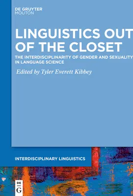 Lingwistyka poza szafą: Interdyscyplinarność płci i seksualności w nauce o języku - Linguistics Out of the Closet: The Interdisciplinarity of Gender and Sexuality in Language Science
