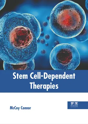 Terapie zależne od komórek macierzystych - Stem Cell-Dependent Therapies