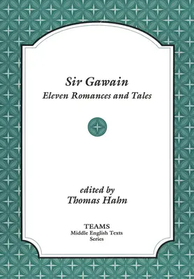 Sir Gawain: Jedenaście romansów i opowieści - Sir Gawain: Eleven Romances and Tales