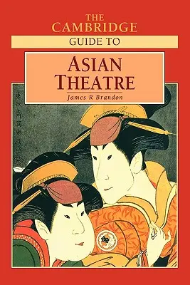 Przewodnik Cambridge po teatrze azjatyckim - The Cambridge Guide to Asian Theatre