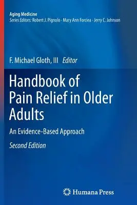 Podręcznik łagodzenia bólu u osób starszych: Podejście oparte na dowodach - Handbook of Pain Relief in Older Adults: An Evidence-Based Approach