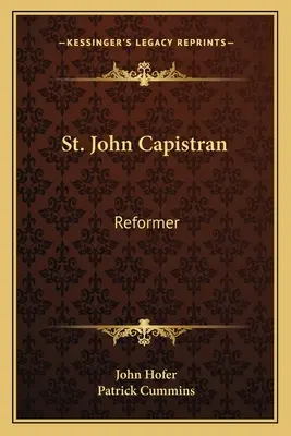 Święty Jan Kapistran: Reformator - St. John Capistran: Reformer
