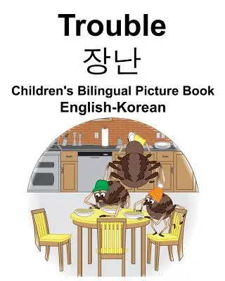 Angielsko-koreański Kłopoty Dwujęzyczna książka obrazkowa dla dzieci - English-Korean Trouble Children's Bilingual Picture Book