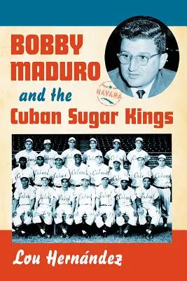 Bobby Maduro i kubańscy królowie cukru - Bobby Maduro and the Cuban Sugar Kings