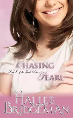 Chasing Pearl: The Jewel Series książka 8 - Chasing Pearl: The Jewel Series Book 8