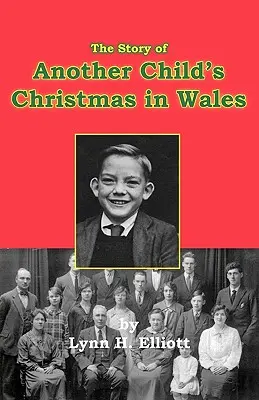 Opowieść o Bożym Narodzeniu innego dziecka w Walii - The Story of Another Child's Christmas in Wales