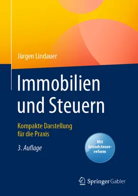 Immobilien Und Steuern: Kompakte Darstellung für Die Praxis - Immobilien Und Steuern: Kompakte Darstellung Fr Die Praxis