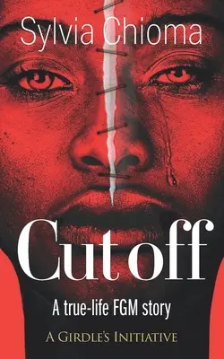 Odcięcie: Prawdziwa historia FGM - Cutoff: A true-life FGM story