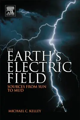 Pole elektryczne Ziemi: Źródła od słońca do błota - The Earth's Electric Field: Sources from Sun to Mud