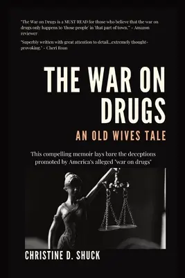Wojna z narkotykami: Opowieść starych żon - The War on Drugs: An Old Wives Tale