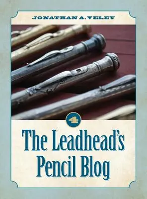 Blog Leadhead's Pencil: Tom 4 - The Leadhead's Pencil Blog: Volume 4