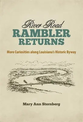 River Road Rambler Returns: Więcej ciekawostek wzdłuż historycznej drogi Luizjany - River Road Rambler Returns: More Curiosities Along Louisiana's Historic Byway