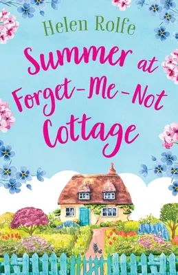 Lato w Forget-Me-Not Cottage - Summer at Forget-Me-Not Cottage