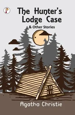 Sprawa Hunter's Lodge i inne historie - The Hunter's Lodge Case and Other Stories