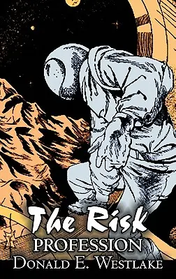 The Risk Profession by Donald E. Westlake, Science Fiction, Przygodowy, Space Opera, Tajemniczy i detektywistyczny - The Risk Profession by Donald E. Westlake, Science Fiction, Adventure, Space Opera, Mystery & Detective