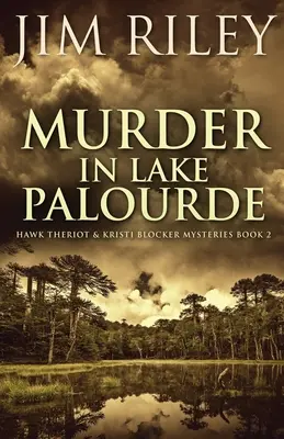 Morderstwo w jeziorze Palourde - Murder in Lake Palourde