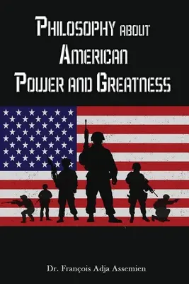 Filozofia o amerykańskiej potędze i wielkości - Philosophy about American Power and Greatness