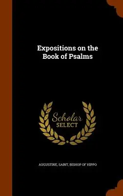 Objaśnienia do Księgi Psalmów - Expositions on the Book of Psalms