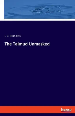 Talmud zdemaskowany - The Talmud Unmasked